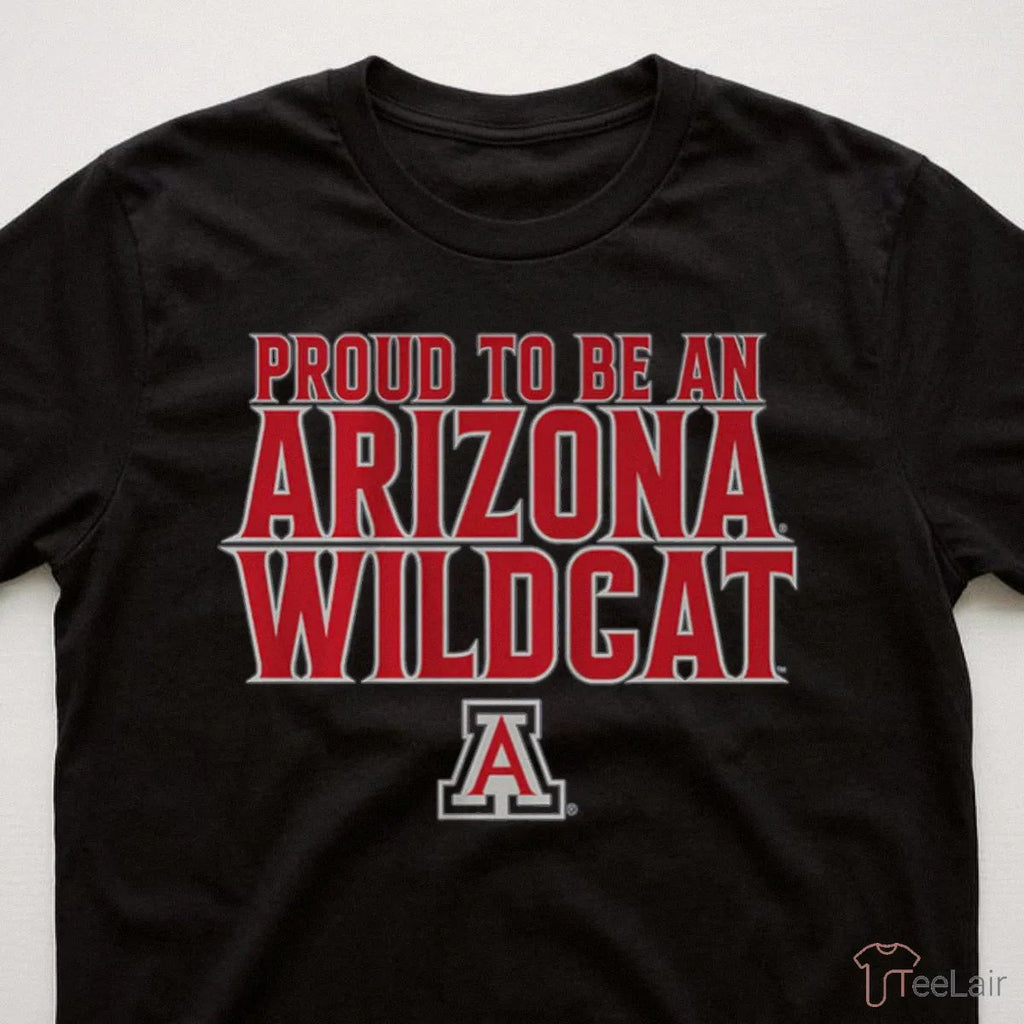 Arizona Basketball Proud To Be An Arizona Wildcat Shirt