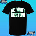 We Want Boston Basketball Boston Celtics 2026 Shirt