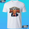 Trump You Missed Again Presidential Comeback Shirt