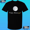 Copy Moon Joy Shirt