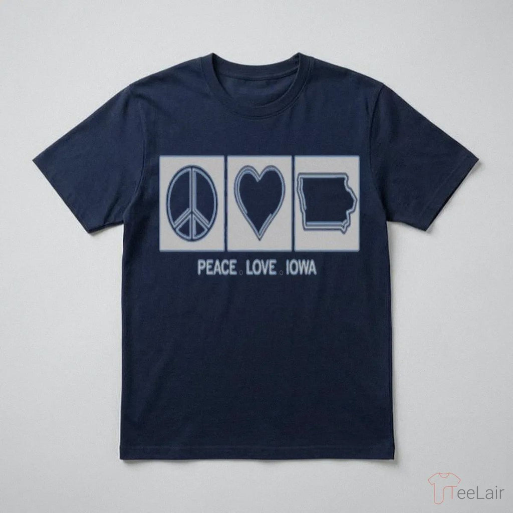 Peace Love Iowa Shirt