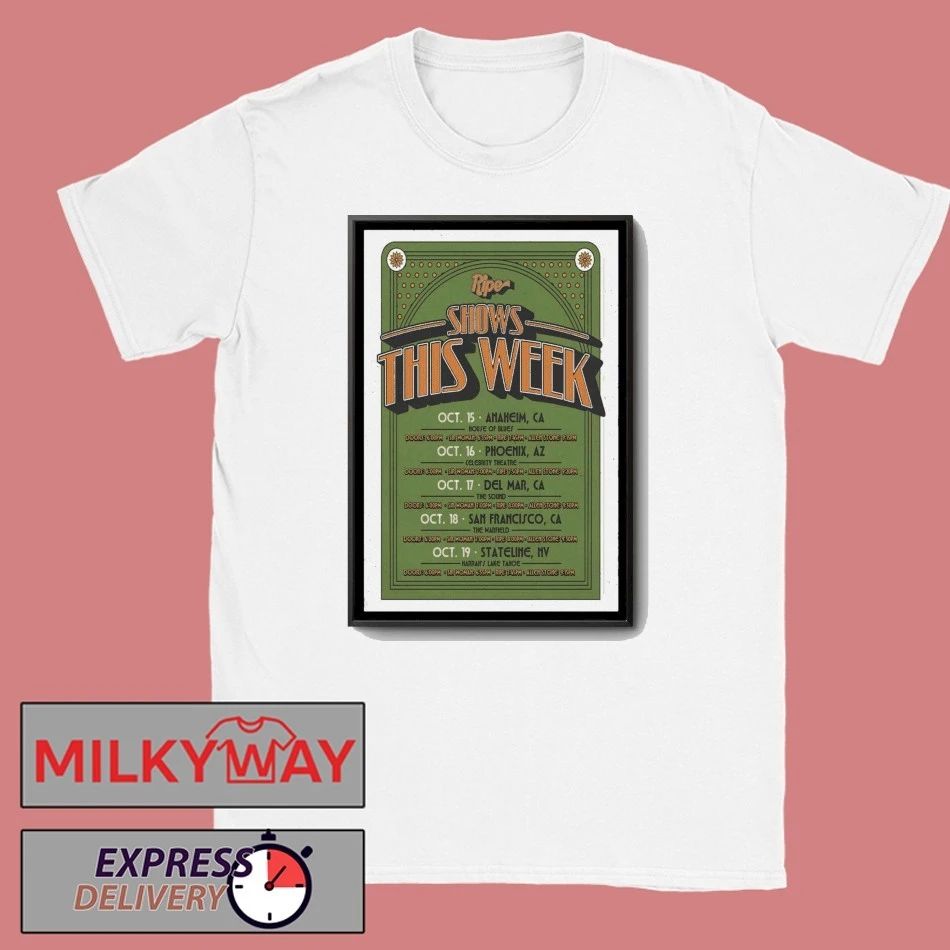 Shows This Week October 2025 Ripe Poster shirt