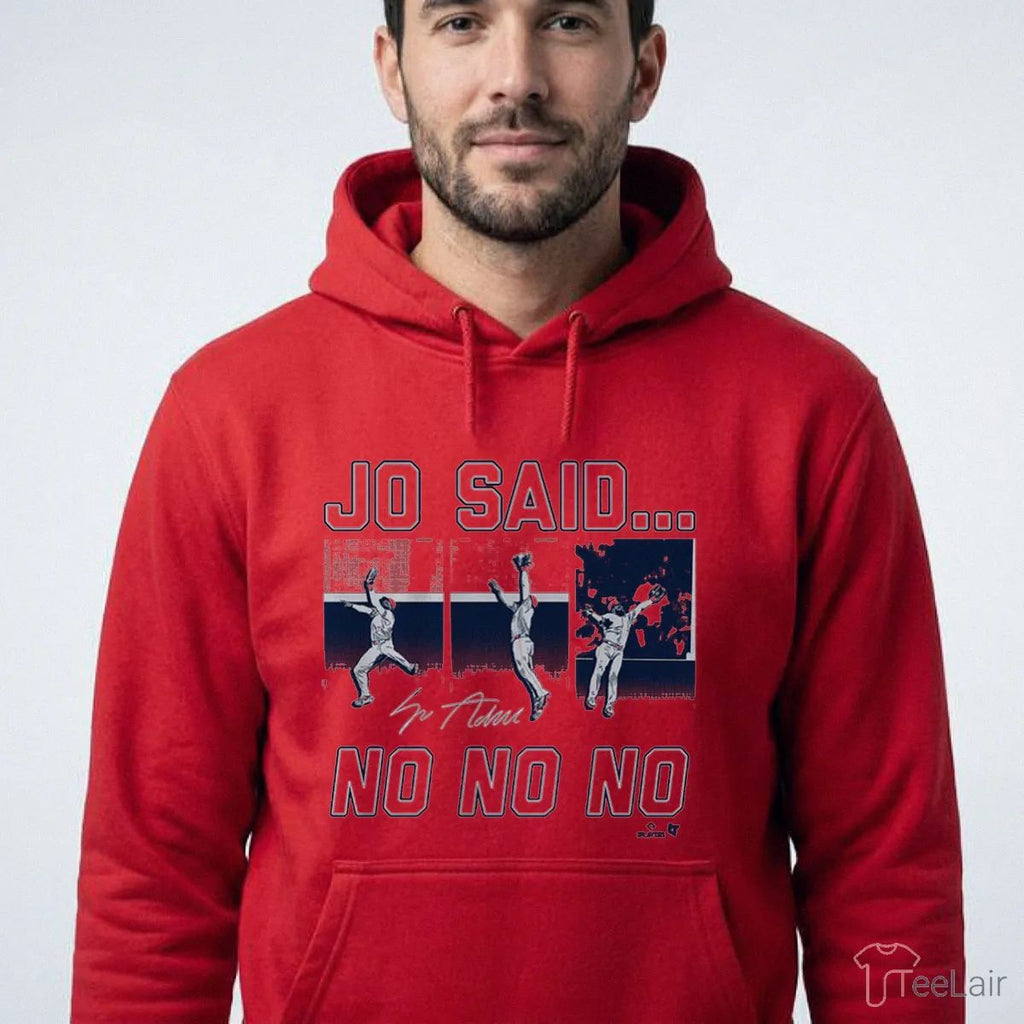 Jo Adell Jo Said No No No Shirt