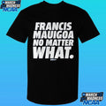 Francis Mauigoa No Matter What Shirt