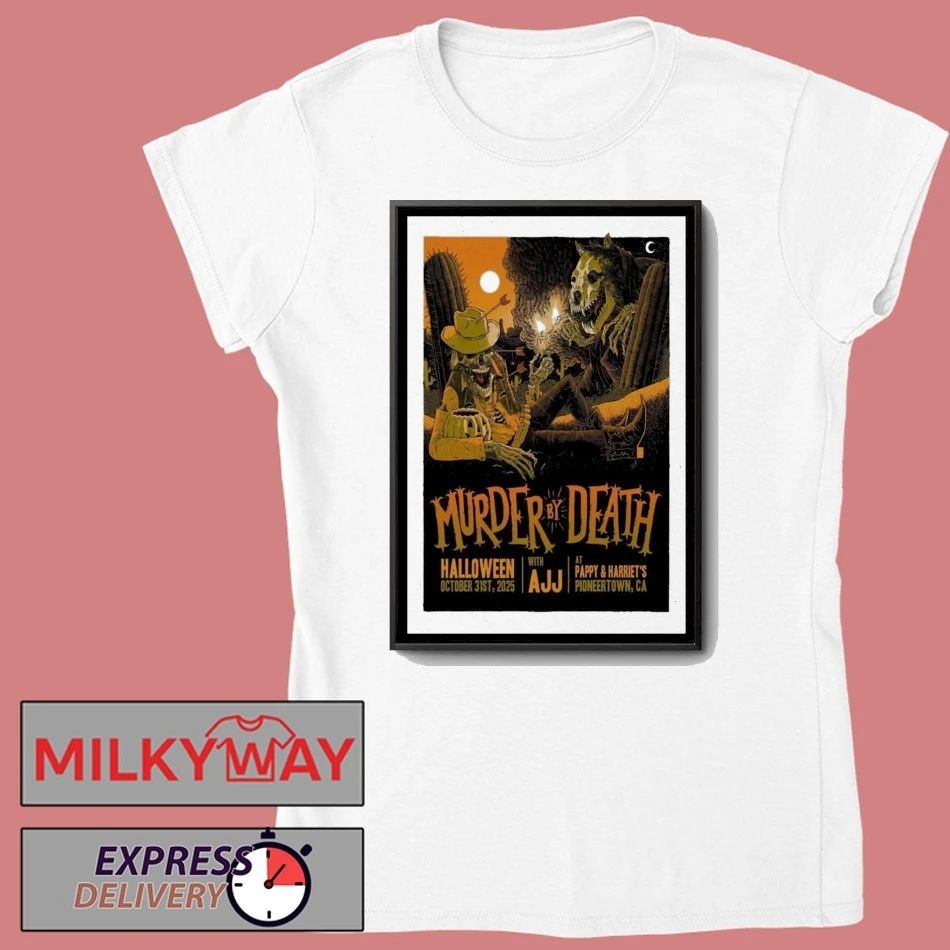 Murder By Death Oct 31 2025 Halloween Pioneertown Poster shirt