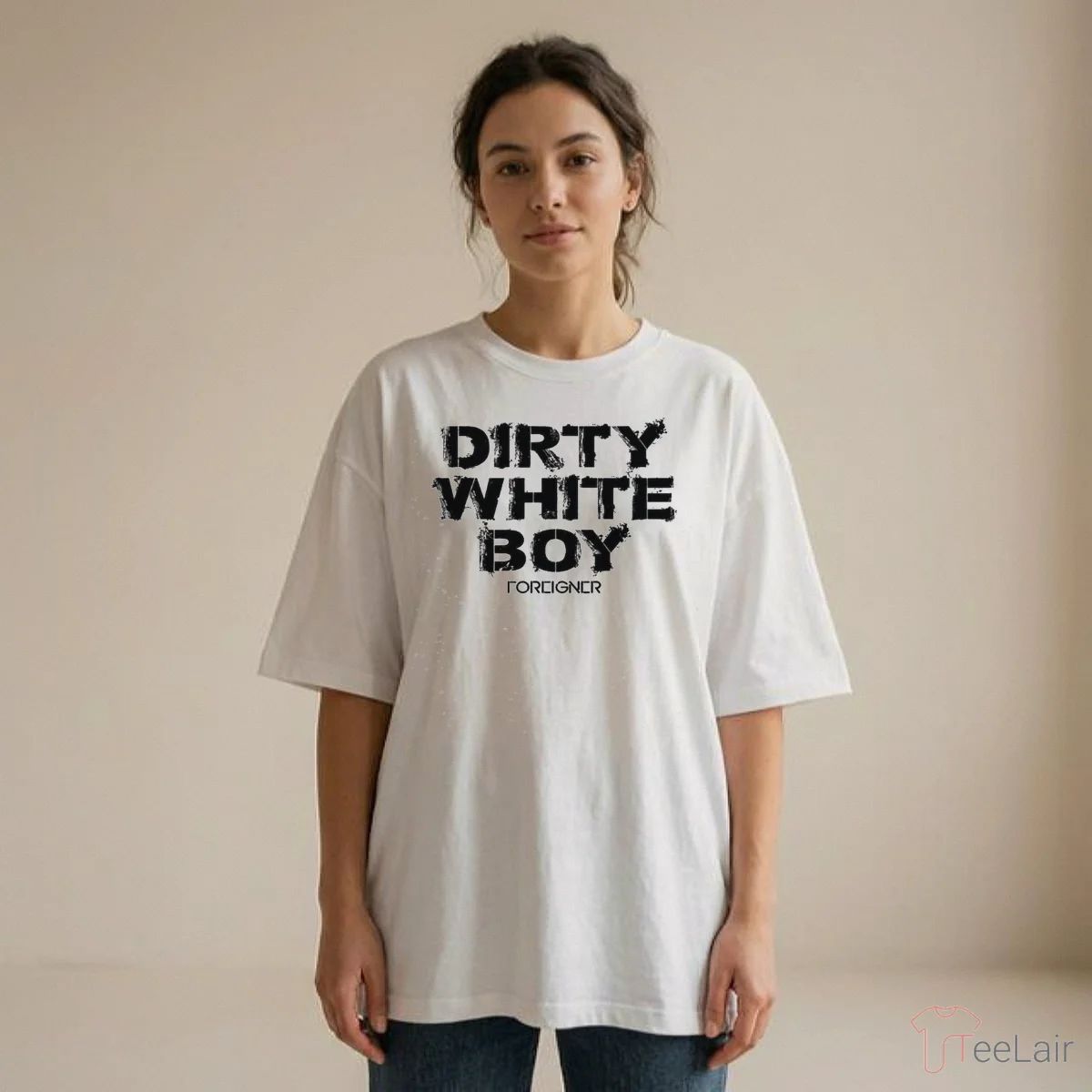 Dirty White Boy Foreigner T-Shirt