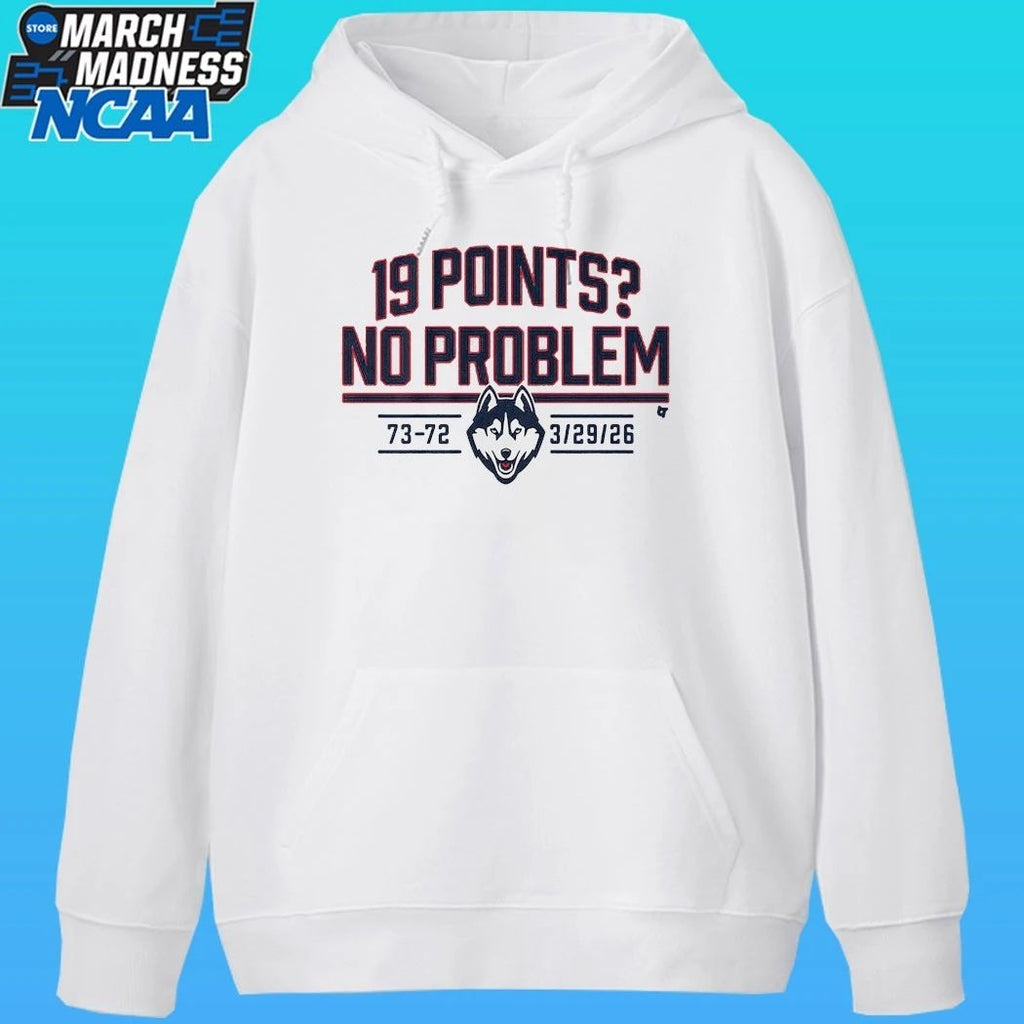 Uconn Basketball 19 Points No Problem Shirt