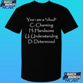 Yes I Am A Chud C Charming H Handsome U Understanding D Determined Shirt