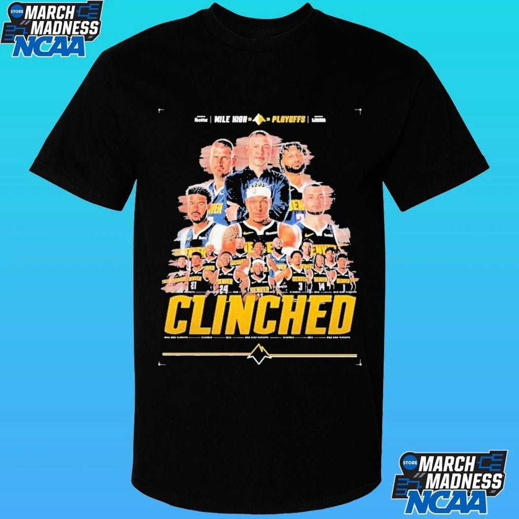 Denver Nuggets 2026 Mile High Playoffs Clinched 2026 Shirt