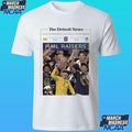 Hail Raisers The Detroit News Michigan Wolverines Basketball Ncaa Champions Celebration Framed Shirt
