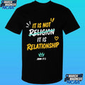 It Is Not Religion It Is Relationship 1713 Shirt