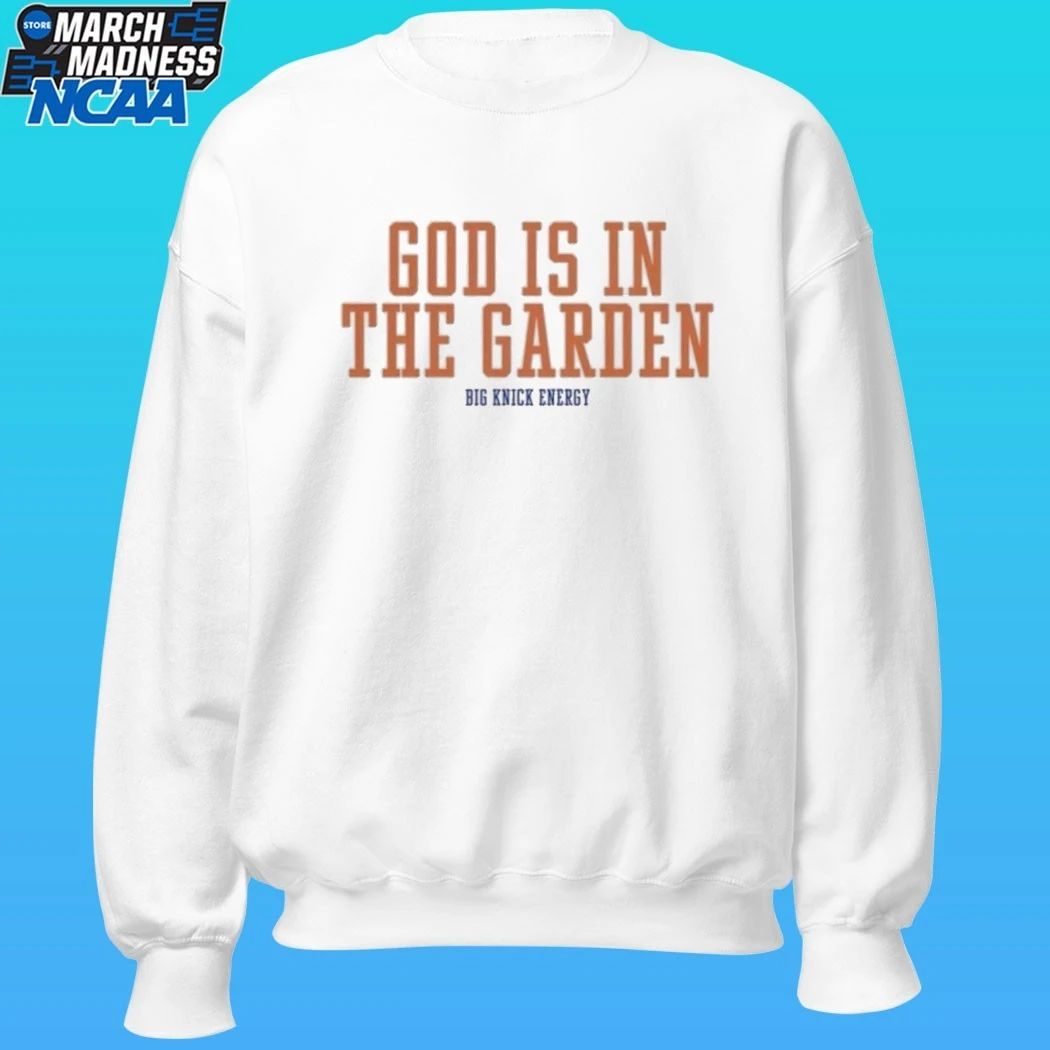 Big Knick Energy God Is In The Garden Shirt