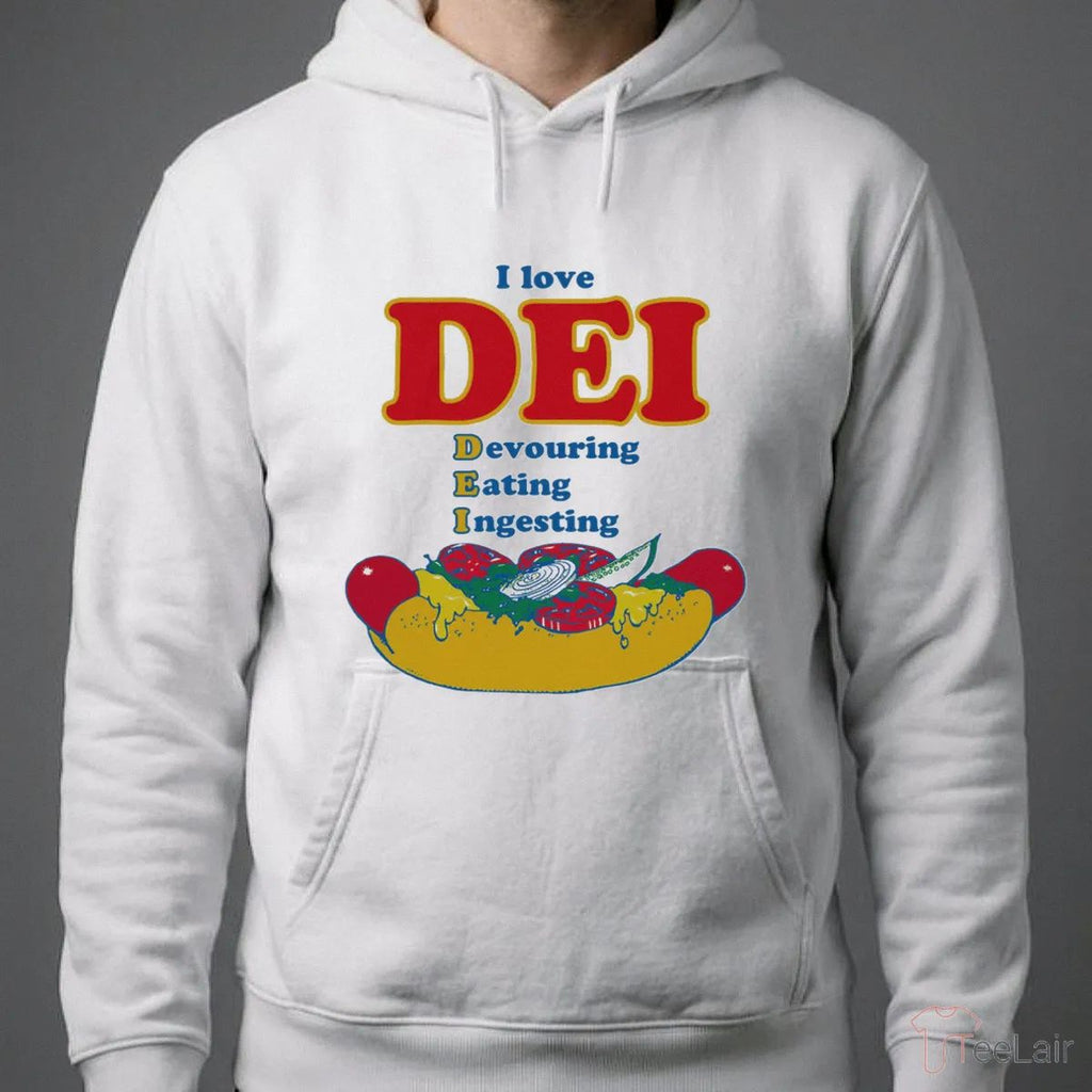 I Love DEI. Devouring, Eating, Ingesting Shirt