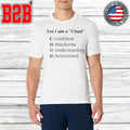 Yes I Am A Chud Shirt