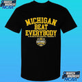 Michigan Wolverines MBB 2026 National Champions Beat Everybody In The NCAA Di Men’s Basketball Tournament Shirt
