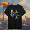 We The Righteous Shirt