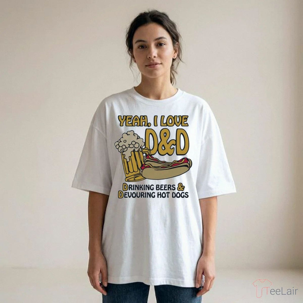 Yeah, I Love D&D, Drinking Beers & Devouring Hot Dogs Shirt