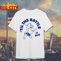 ‘Til The Battle Is Won Shirt