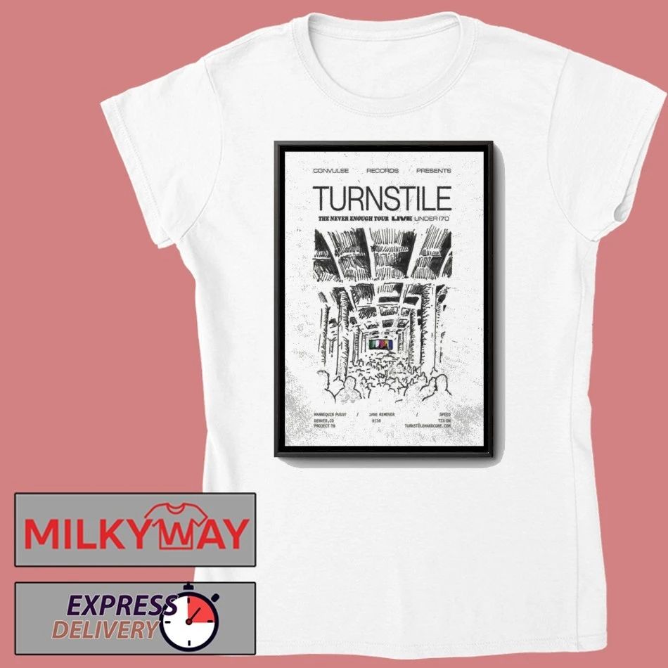 Turnstile Sept 30 2025 The Never Enough Tour Live Under 170 Poster shirt