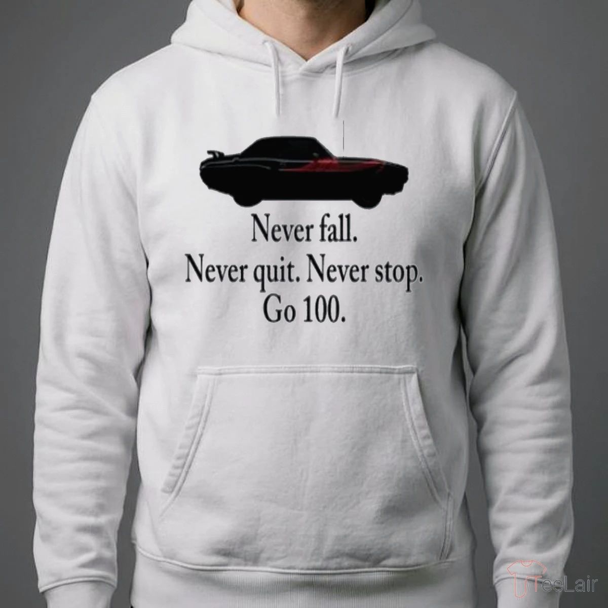 Never Fall Never Quit Never Stop Go 100 Shirt