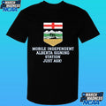 Mobile Independent Alberta Signing Station Just Ask Shirt