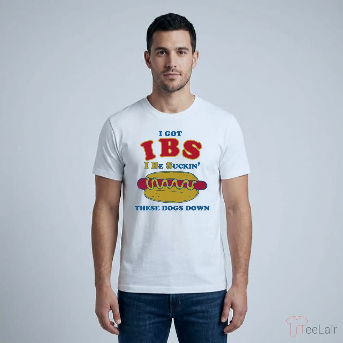 I Got IBS I Be Suckin’ These Dogs Down Shirt
