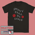Don’t Fall In Love Fest shirt