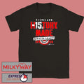 Cleveland Baseball History Made Shirt