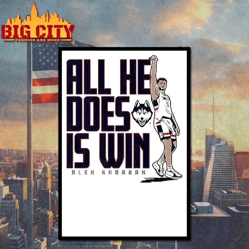 UConn Basketball Alex Karaban All He Does is Win t-shirt