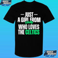 Just A Girl From Philly Who Loves The Celtics Shirt