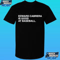 Edward Cabrera Is Good At Baseball Shirt