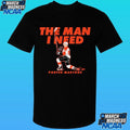 Porter Martone The Man I Need Shirt