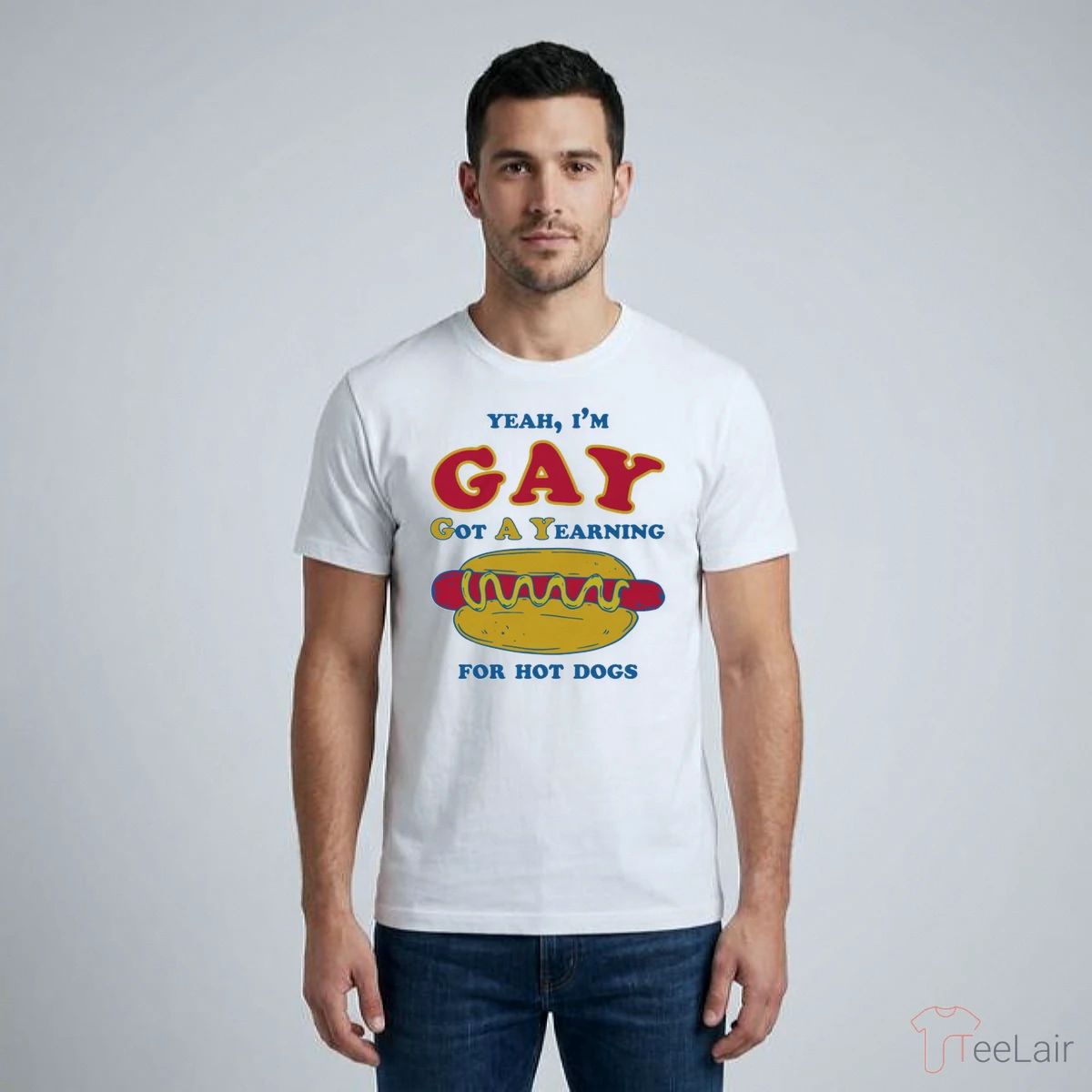 Yeah, I’M Gay, Got A Yearning For Hot Dogs Shirt