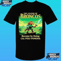 The Legend Of Broncos Become By Doing Cal Poly Pomona Shirt