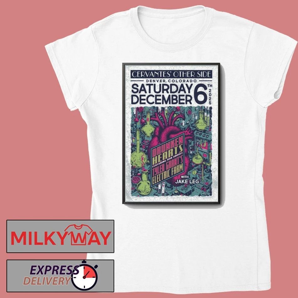 Drunken Hearts Ft. Dan Andree & Tyler Grant’S Electric Farm W Jake Leg Dec 6 2025 Denver Colorado Poster shirt