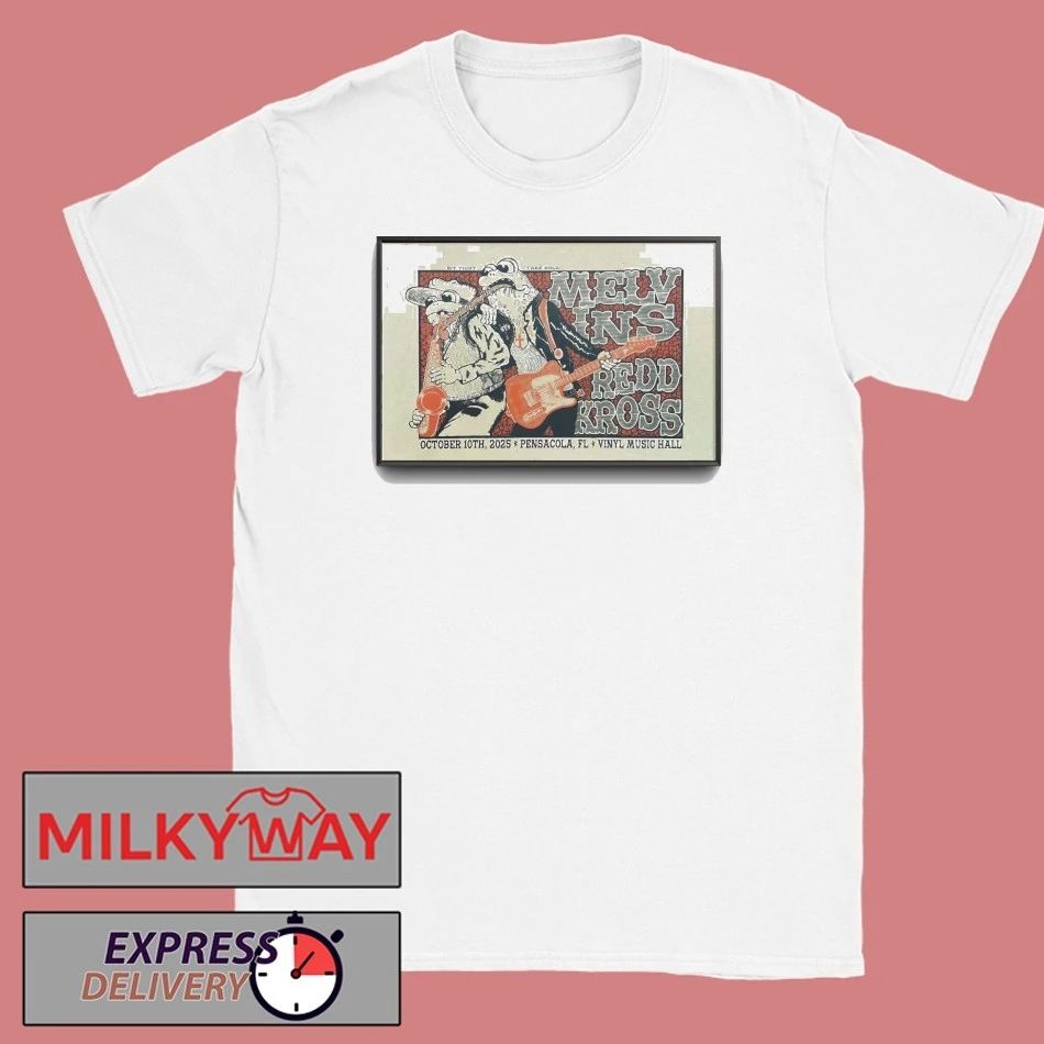Melvins And Redd Kross Oct 10 2025 Vinyl Music Hall in Pensacola FL Poster shirt