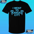 I Went To Kansas City Shirt