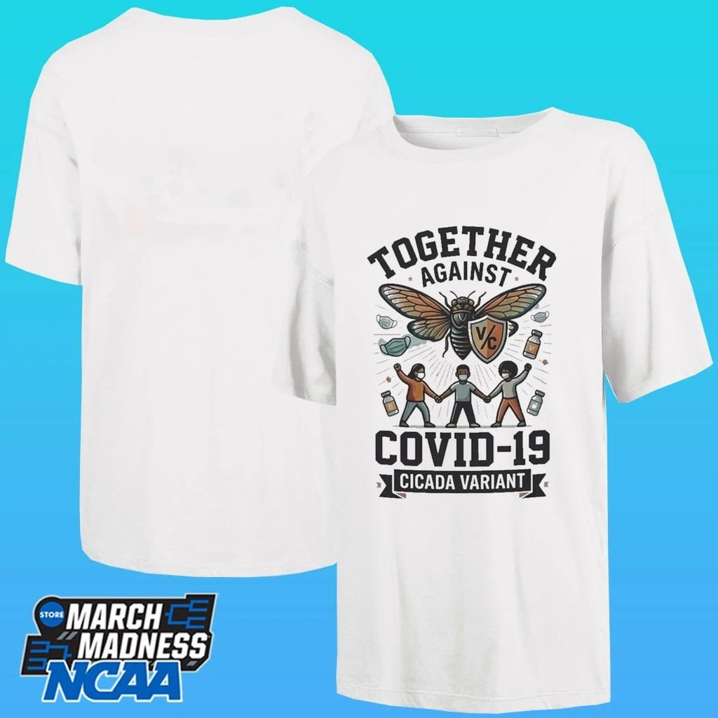 Together Against Covid 19 Cicada Variant Shirt