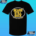 Steelers Bears And Cubs Still Suck Shirt