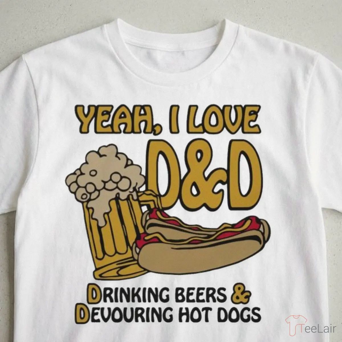 Yeah, I Love D&D, Drinking Beers & Devouring Hot Dogs Shirt