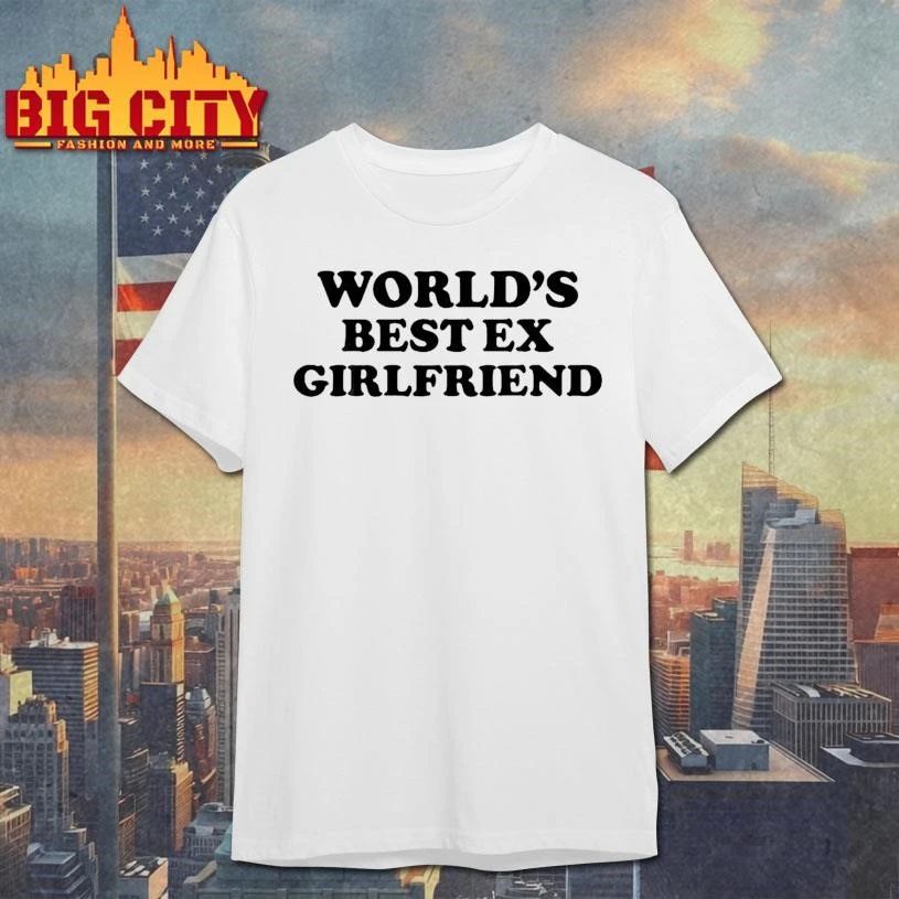 Freddie Chenn World Best Ex Girlfriend Shirt