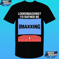 Looksmaxxing I’d Rather Be Movie Maxxing In 1.43 1 Aspect Ratio Shirt