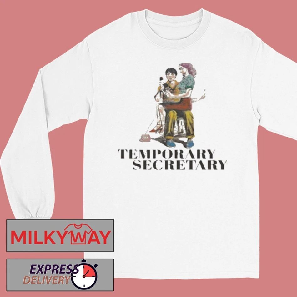 Temporary Secretary Shirt