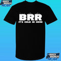 Brr There Must Be Some Frost In The Atmosphere Shirt