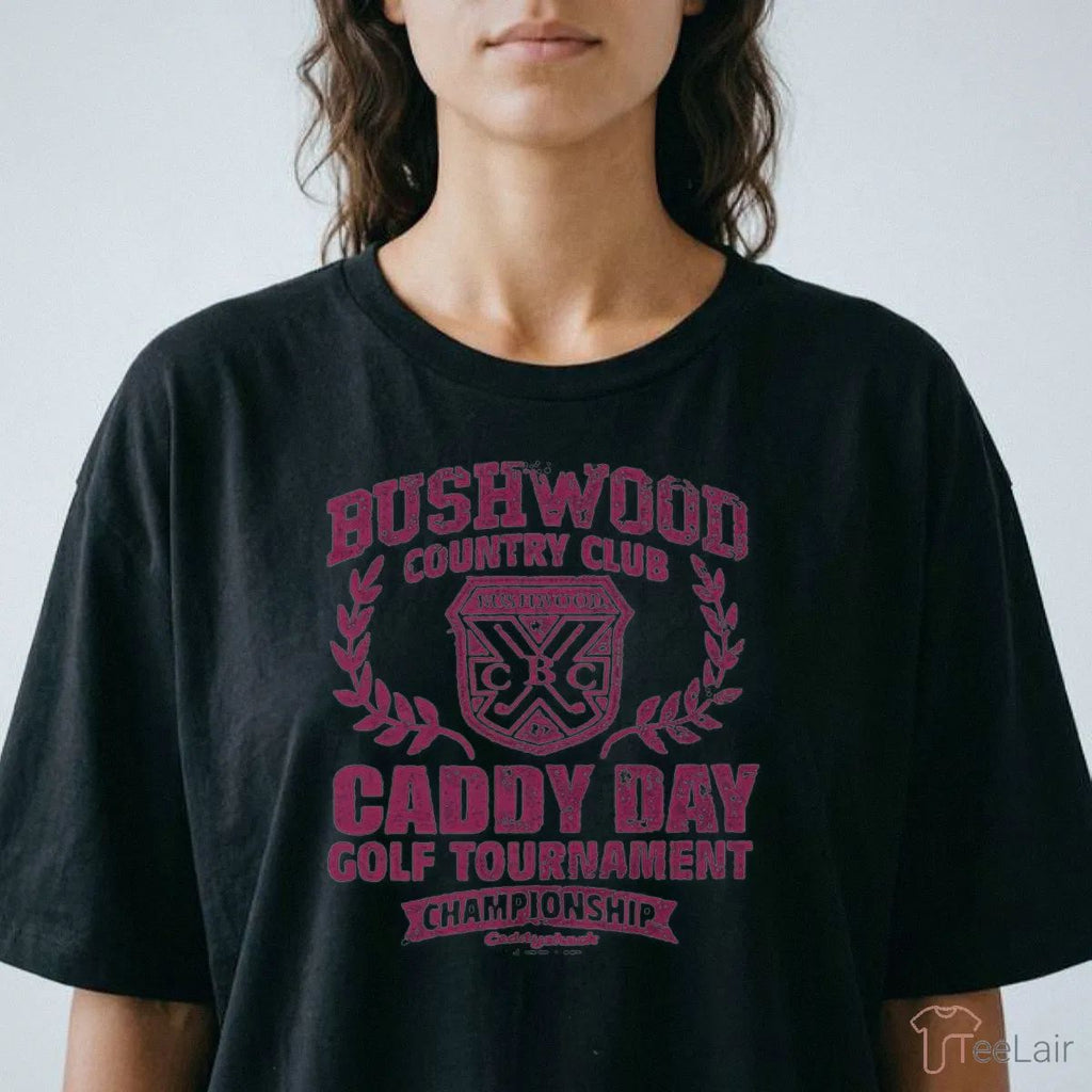 Caddy Day Golf Tournament Championship Caddyshack T-Shirt