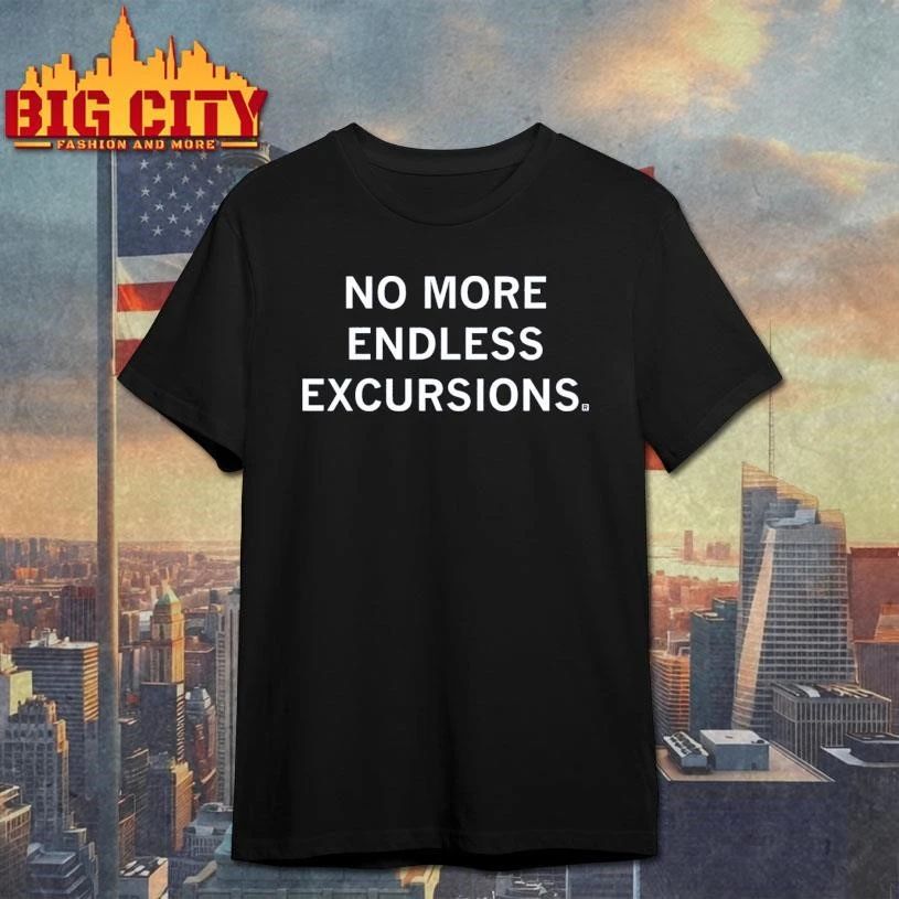 Trump No More Endless Excursions Shirt