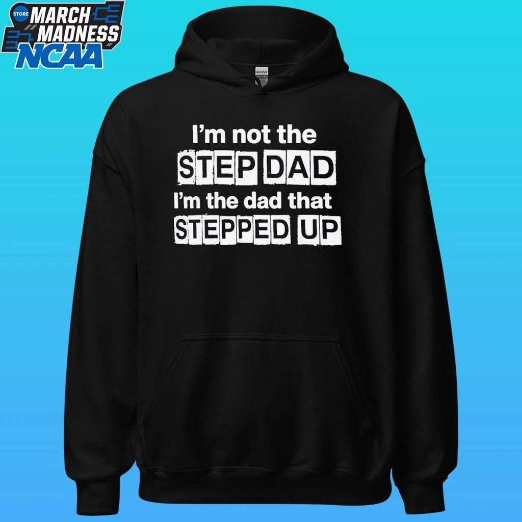 Erik Karlsson I’m Not The Stepdad I’m The Dad That Stepped Up Shirt