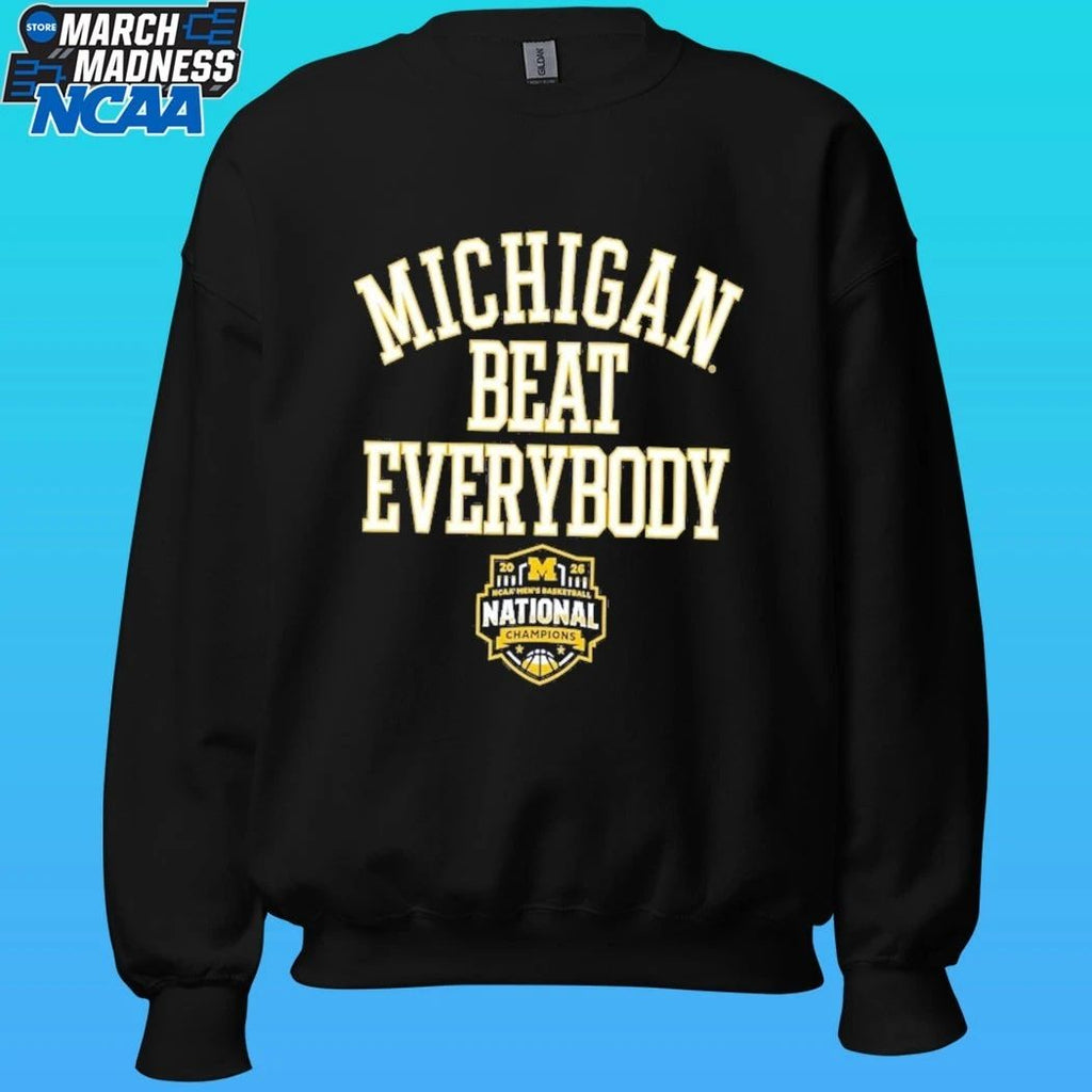 Michigan Wolverines 2026 NCAA Men’s Basketball National Champions Beat Everybody Shirt