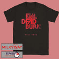 Evil Dead Burn Movie On Fall 2026 shirt