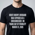 Kristi Noem’S Husband Was Exposed As A Crossdresser On Trans Day Of Visibility March 31, 2026 Shirt